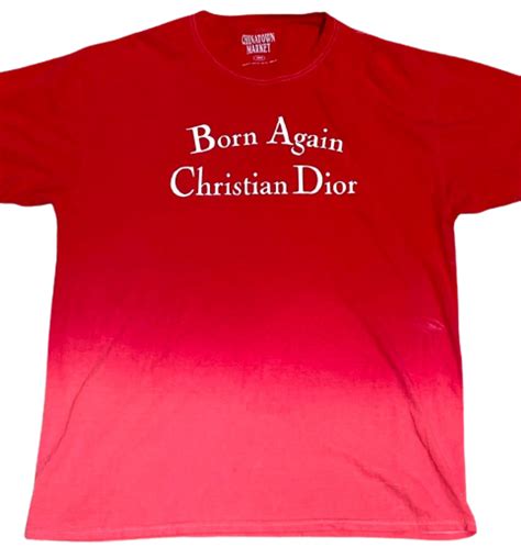 Born Again Christian Dior T.